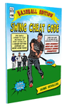 Swing Cheat Code 2 Baseball Edition - The Best Book on Baseball Swing Mechanics